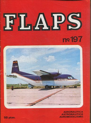 FLAPS. AERONAUTICA, ASTRONAUTICA, AEROMODELISMO. Nº 197.