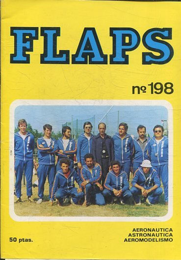 FLAPS. AERONAUTICA, ASTRONAUTICA, AEROMODELISMO. Nº 198.