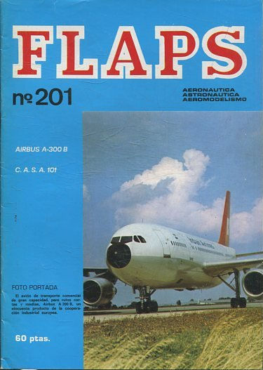 FLAPS. AERONAUTICA, ASTRONAUTICA, AEROMODELISMO. Nº 201.