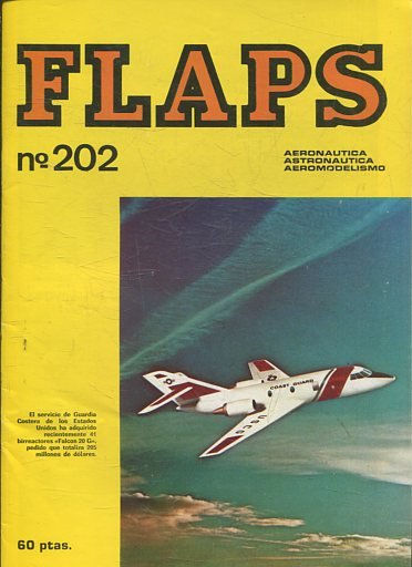 FLAPS. AERONAUTICA, ASTRONAUTICA, AEROMODELISMO. Nº 202.