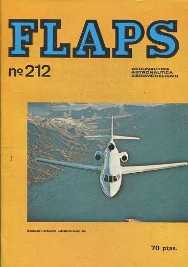 FLAPS. AERONAUTICA, ASTRONAUTICA, AEROMODELISMO. Nº 212.