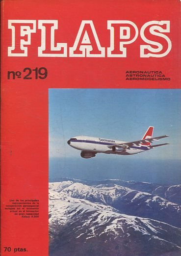 FLAPS. AERONAUTICA, ASTRONAUTICA, AEROMODELISMO. Nº 219.