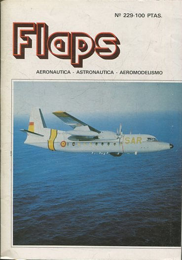 FLAPS. AERONAUTICA, ASTRONAUTICA, AEROMODELISMO. Nº 229.