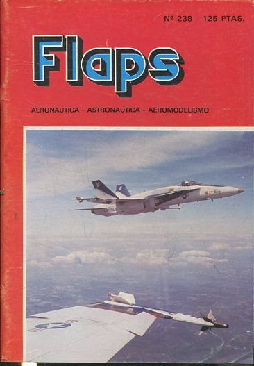 FLAPS. AERONAUTICA, ASTRONAUTICA, AEROMODELISMO. Nº 238.