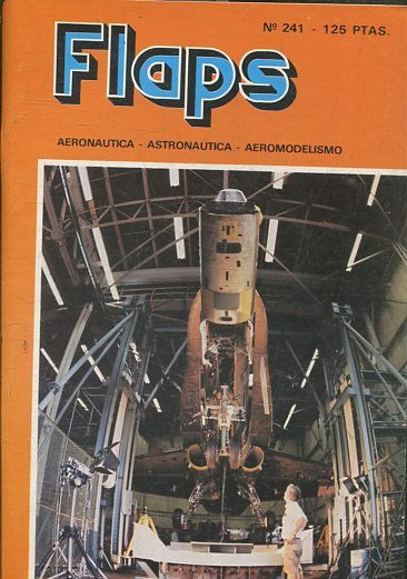 FLAPS. AERONAUTICA, ASTRONAUTICA, AEROMODELISMO. Nº 241.