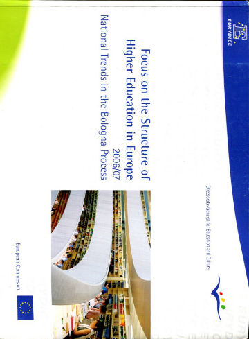 FOCUS ON THE STRUCTURE OF HIGHER EDUCATION IN EUROPE 200607. NATIONAL TRENDS IN THE BOLOGNA PROCESS.