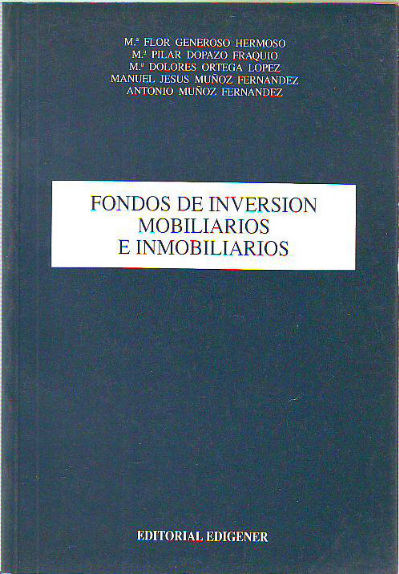 FONDOS DE INVERSION MOBILIARIOS E INMOBILIARIOS.