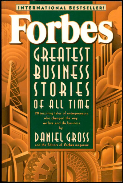 FORBES GREATEST BUSINESS STORIES OF ALL TIME.