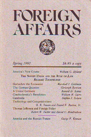 FOREIGN AFFAIRS. VOLUME 69, NUMBER 2. SPRING 1990.