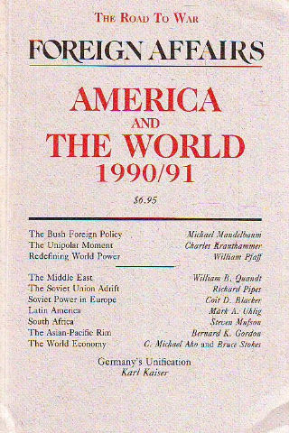 FOREIGN AFFAIRS. VOLUME 70, NUMBER 1. AMERICA AND THE WORLD 1990/91.