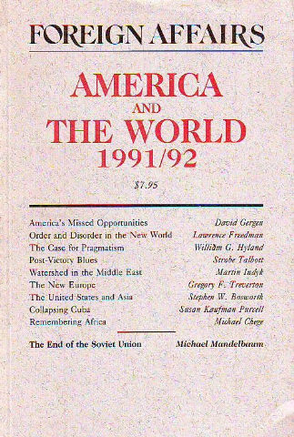 FOREIGN AFFAIRS. VOLUME 71. NUMBER 1. AMERICA AND THE WORLD 1991/92.