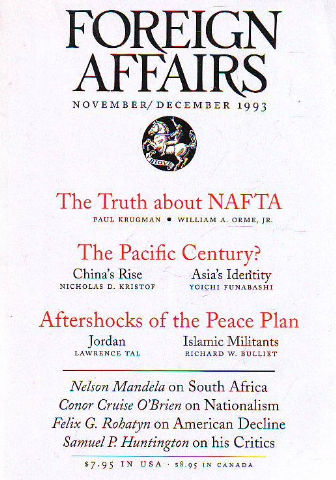 FOREIGN AFFAIRS. VOLUME 72, NUMBER 5. THE TRUTH ABOUT NAFTA.