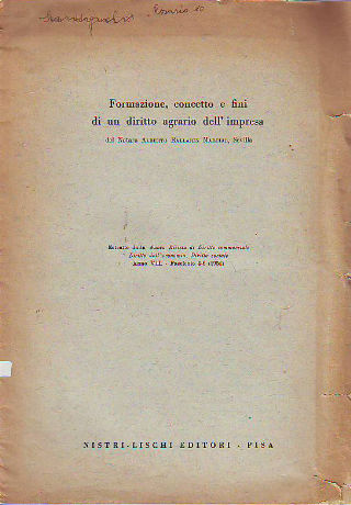 FORMAZIONE, CONCETTO E FINI DI UN DIRITTO AGRARIO DELL' IMPRESA.