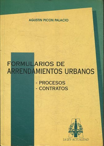 FORMULARIOS DE ARRENDAMIENTOS URBANOS. PROCESOS. CONTRATOS.