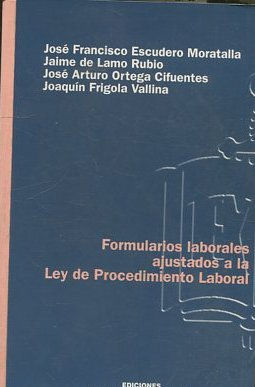 FORMULARIOS LABORALES AJUSTADOS A LA LEY DE PROCEDIMIENTO LABORAL.