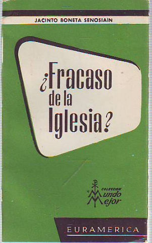 ¿FRACASO DE LA IGLESIA?