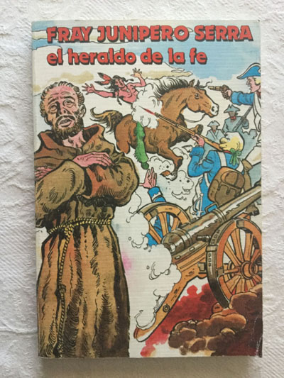 Fray Junípero Serra, el heraldo de la fe