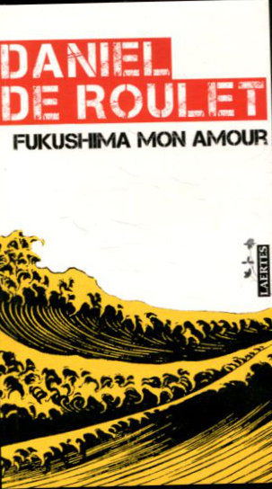 FUKUSHIMA MON AMOUR. CARTA A UNA AMIGA JAPONESA.