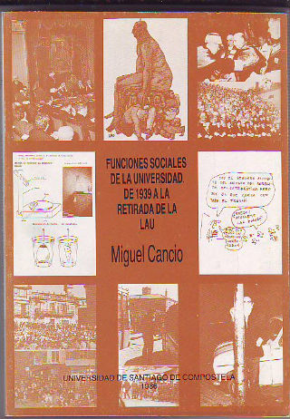 FUNCIONES SOCIALES DE LA UNIVERSIDAD. DE 1939 A LA RETIRADA DE LA L.A.U.