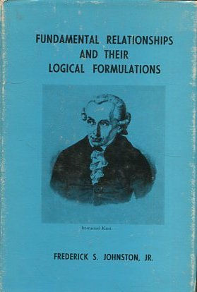 FUNDAMENTAL RELATIONSHIPS AND THEIR LOGICAL FORMULATIONS.