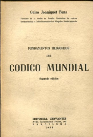 FUNDAMENTOS FILOSOFICOS DEL CODIGO MUNDIAL. NUEVAS IDEAS SOBRE LA CREACION Y LA VIDA DE LA MATERIA. EL ESPACIO Y EL TIEMPO. VIDA ESPACIAL Y VIDA TEMPORAL. NUEVOS CONCEPTOS DE LA VIDA DEL HOMBRE Y DE LA HUMANIDAD, ETC...