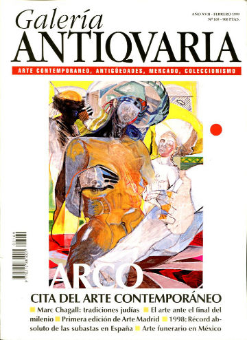 GALERIA ANTIQUARIA Nº 169, FEBRERO 1999. ARCO'99. MARC CHAGALL. ARTE MADRID. SUBASTAS EN ESPAÑA. ARTE FUNERARIO EN MEXICO.