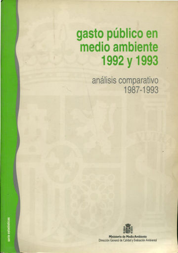 GASTO PUBLICO EN MEDIO AMBIENTE 1992 Y 1993. ANALISIS COMPARATIVO 1987-1993.