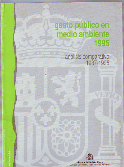 GASTO PUBLICO EN MEDIO AMBIENTE 1995. ANALISIS COMPARATIVO 1987-1995.