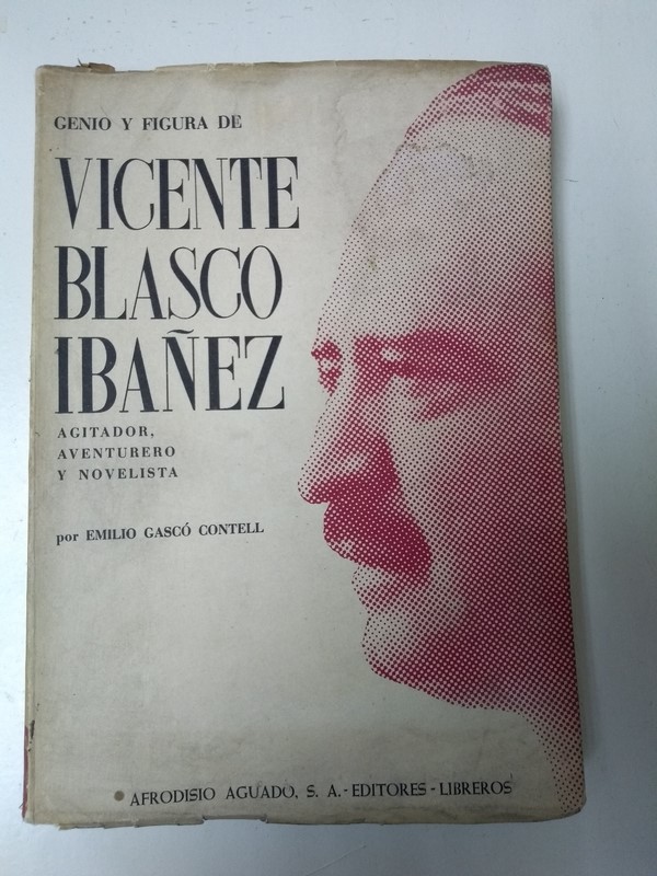 Genio y figura de Vicente Blasco Ibañez