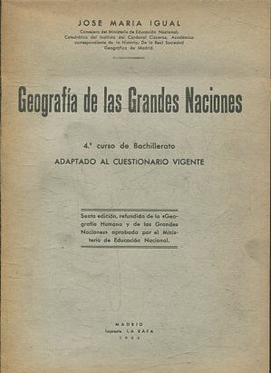 GEOGRAFIA DE LAS GRANDES NACIONES. 4º CURSO DE BACHILLERATO. ADAPTADO AL CUESTIONARIO VIGENTE.