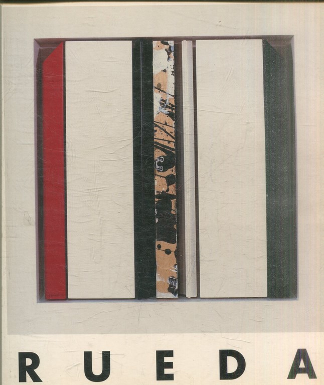 GERARDO RUEDA, OBRA RECIENTE (CATALOGO DE LA EXPOSICION DE ZARAGOZA 8DE MARZO-14 DE ABRIL DE 1991).