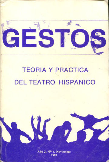 GESTOS. TEORIA Y PRACTICA DEL TEATRO HISPANICO. Nº 4, NOVIEMBRE 1987.