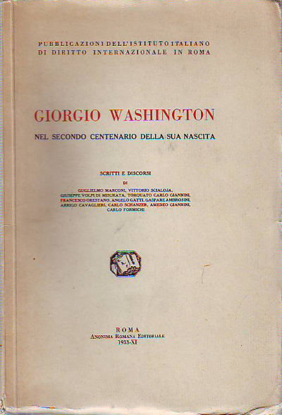 GIORGIO WASHINGTON NEL SECONDO CENTENARIO DELLA SUA NASCITA.