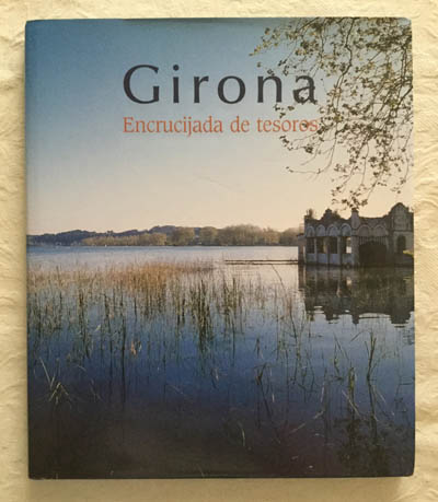 Girona. Encrucijada de tesoros