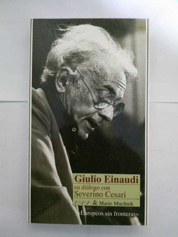 Giulio Einaudi en diálogo con Severino Cesari