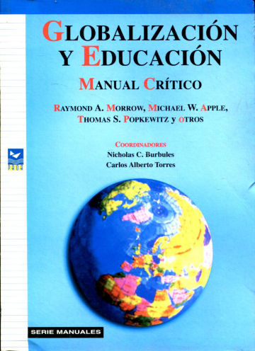 GLOBALIZACION Y EDUCACION. MANUAL CRITICO.