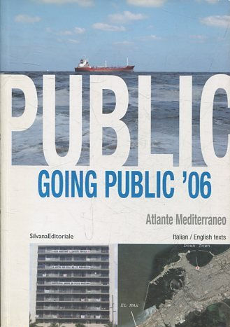 GOING PUBLIC '06. ATLANTE MEDITERRANEO.