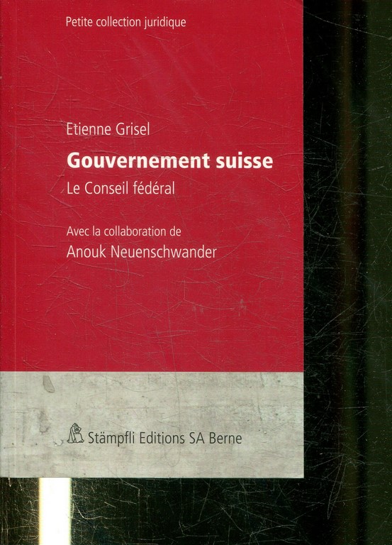 GOUVERNEMENT SUISSE. LE CONSEIL FEDERAL.