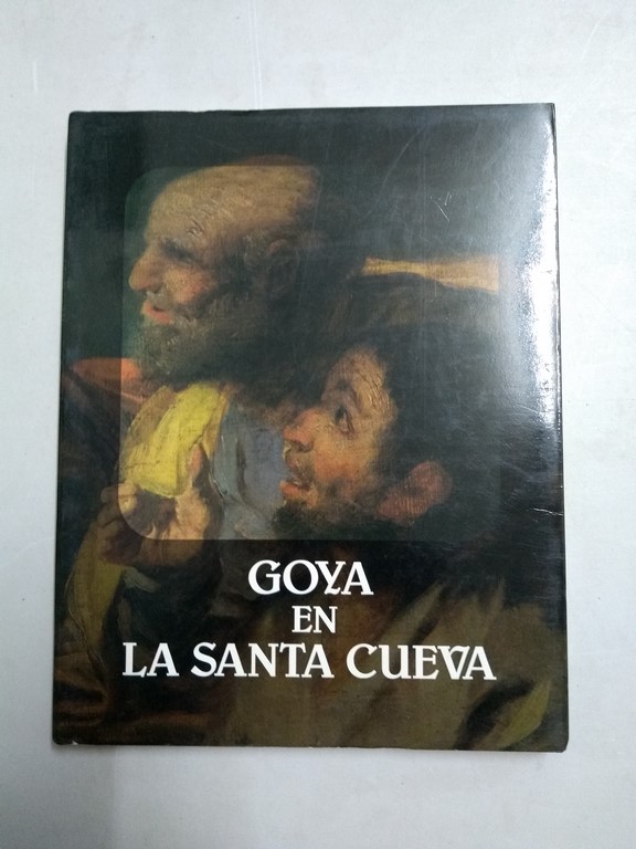 Goya en la Santa Cueva