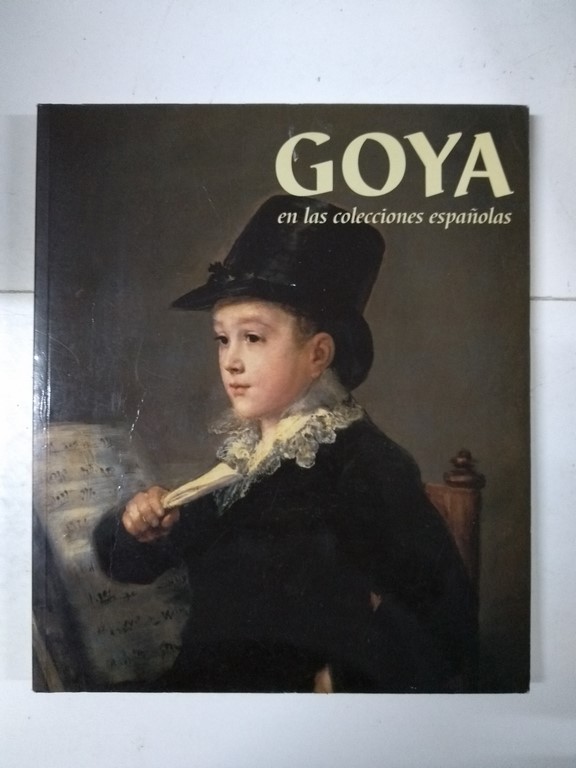 Goya en las colecciones españolas