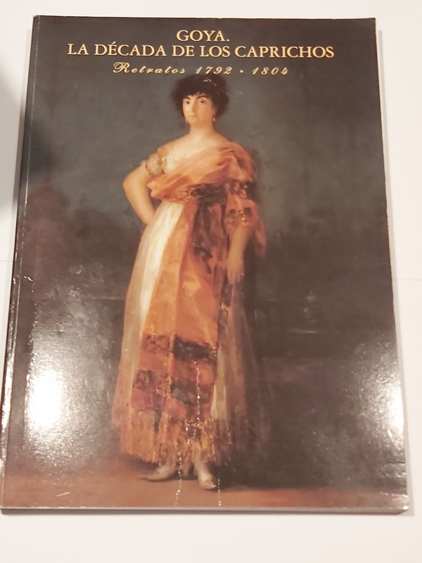 Goya, la década de los caprichos, retratos 1792-1804