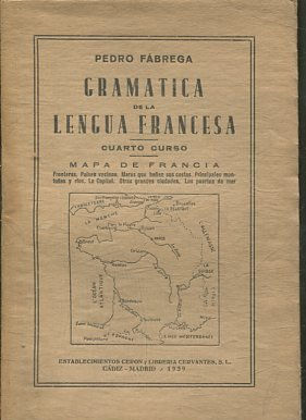 GRAMATICA DE LA LENGUA FRANCESA. CUARTO CURSO. MAPA DE FRANCIA.