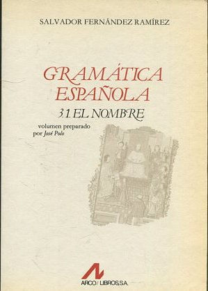 GRAMATICA ESPAÑOLA. 3.1º EL NOMBRE.