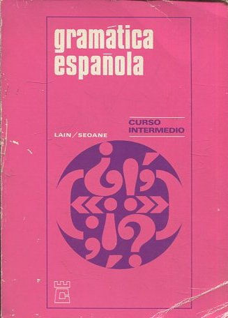 GRAMATICA ESPAÑOLA. CURSO INTERMEDIO.