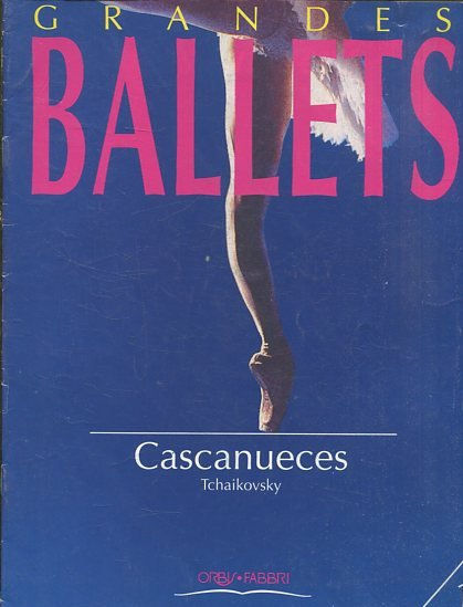 GRANDES BALLETS. CASCANUECES.