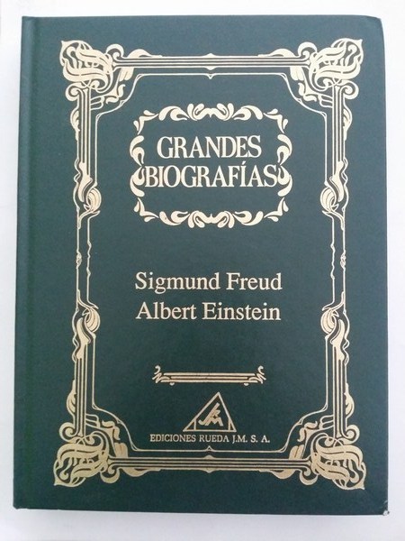 Grandes Biografias. Sigmund Freud. Albert Einstein