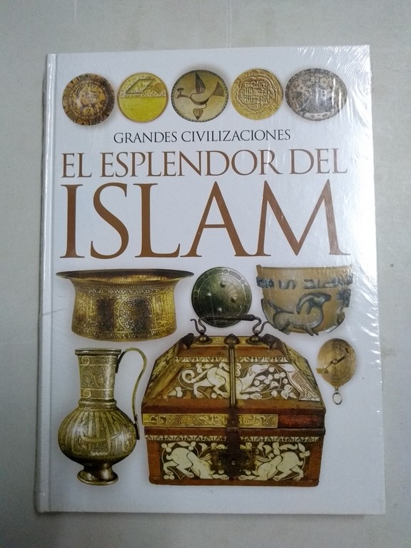 Grandes Civilizaciones. El esplendor del Islam