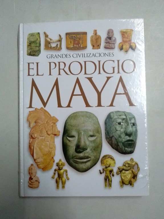 Grandes Civilizaciones. El prodigio Maya