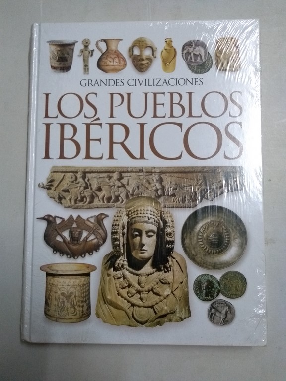 Grandes Civilizaciones. Los pueblos Ibéricos