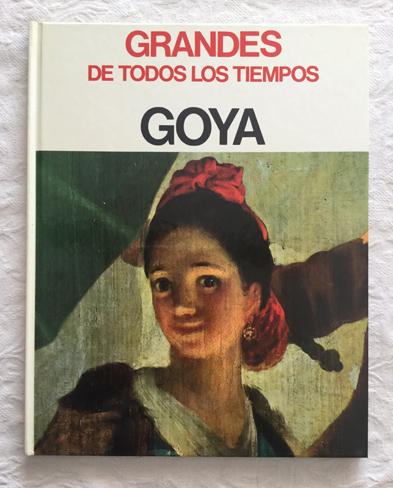 Grandes de todos los tiempos. Goya